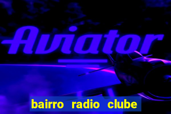 bairro radio clube em santos