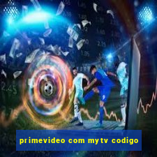 primevideo com mytv codigo