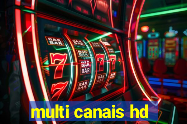 multi canais hd