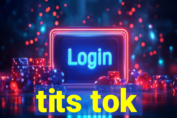 tits tok