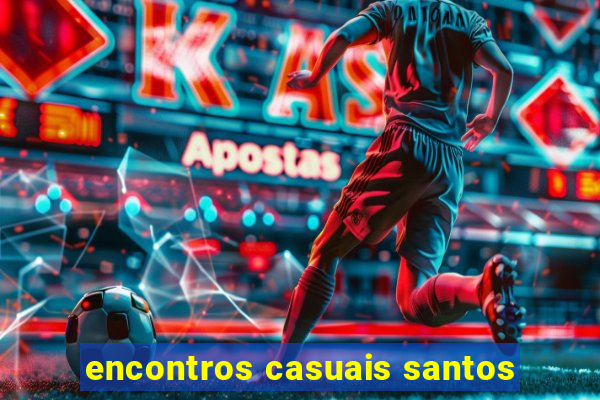 encontros casuais santos