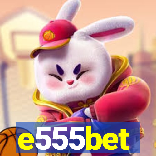 e555bet