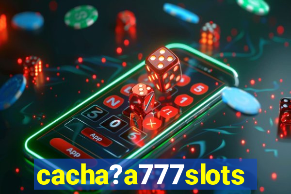 cacha?a777slots