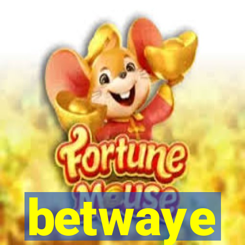 betwaye