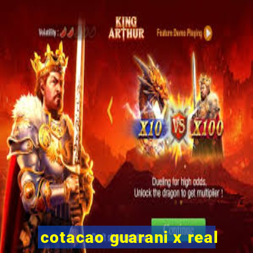 cotacao guarani x real