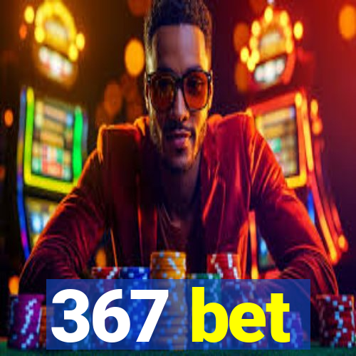 367 bet