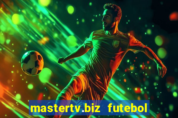 mastertv.biz futebol ao vivo