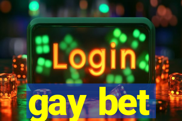 gay bet