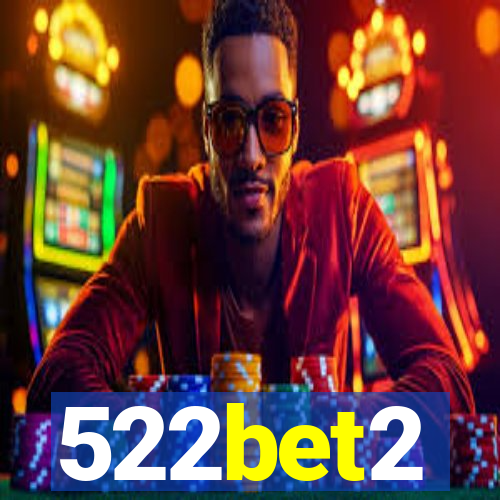 522bet2