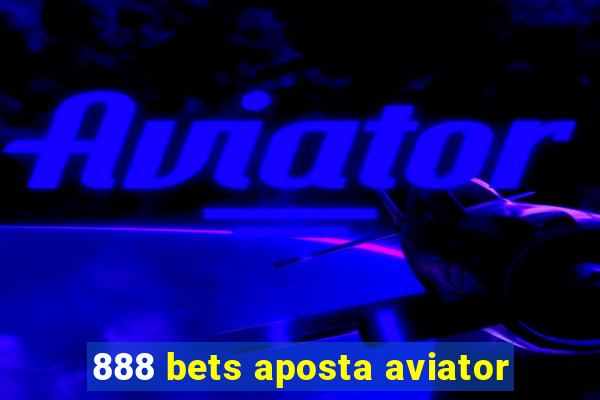 888 bets aposta aviator