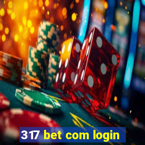 317 bet com login