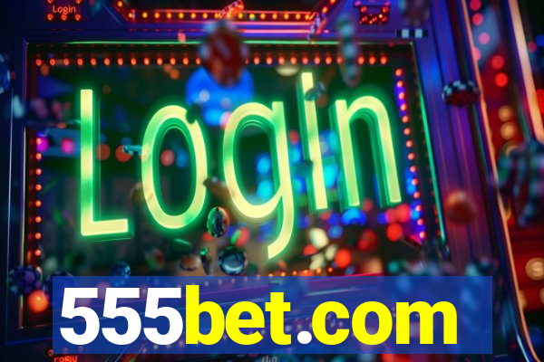 555bet.com