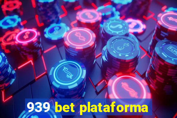 939 bet plataforma