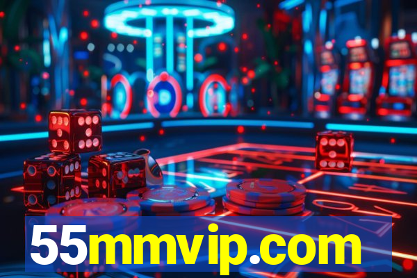 55mmvip.com