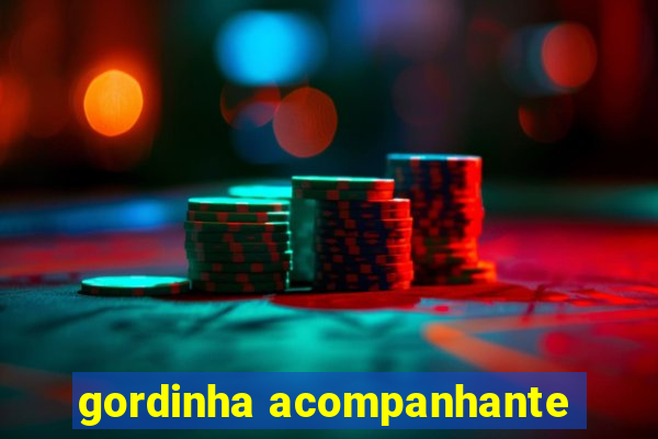 gordinha acompanhante