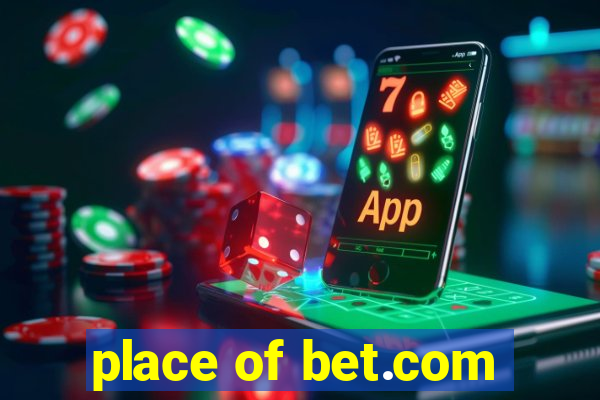 place of bet.com