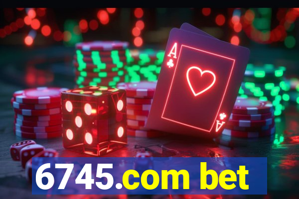 6745.com bet