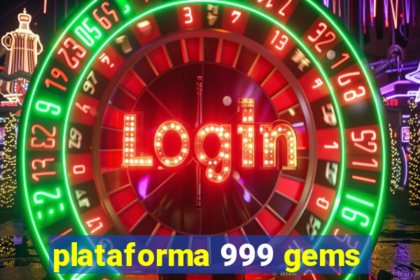 plataforma 999 gems