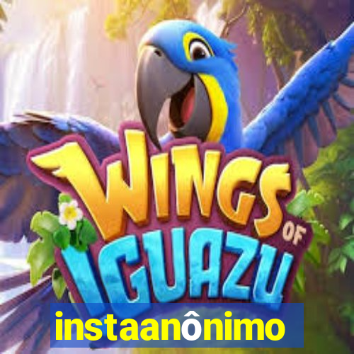 instaanônimo