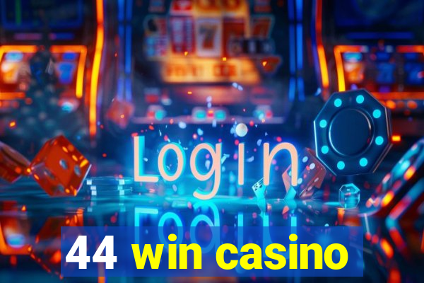 44 win casino