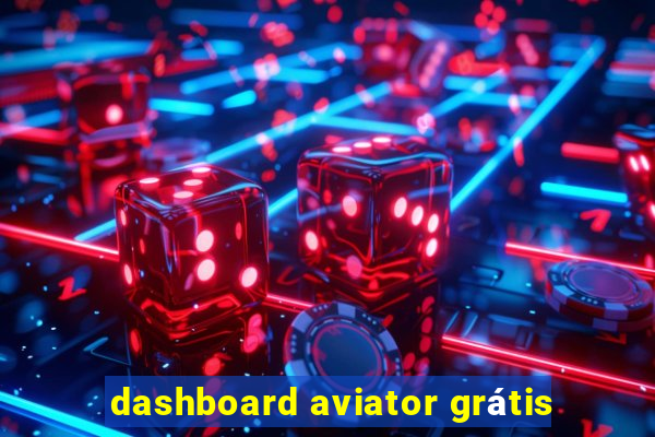 dashboard aviator grátis