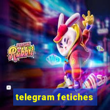 telegram fetiches