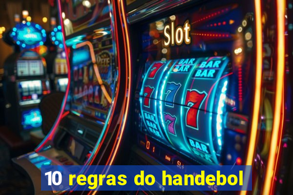 10 regras do handebol