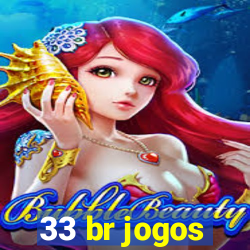 33 br jogos