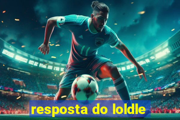 resposta do loldle