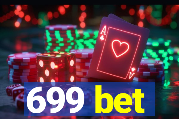 699 bet