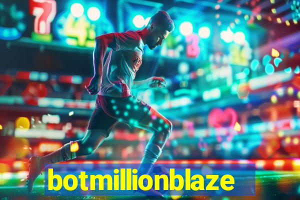 botmillionblaze