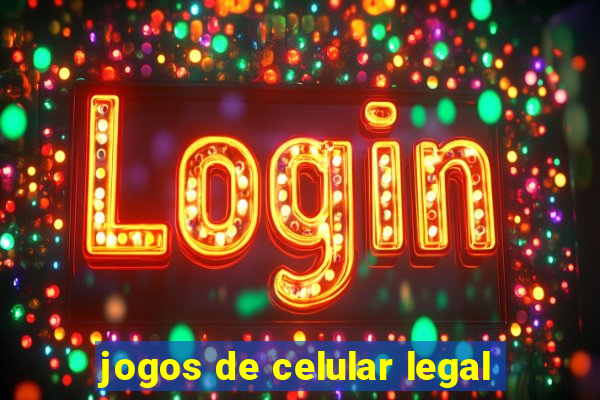 jogos de celular legal