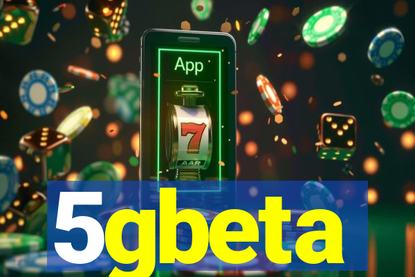 5gbeta