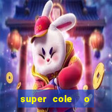 super cole  o 7784 jogos download