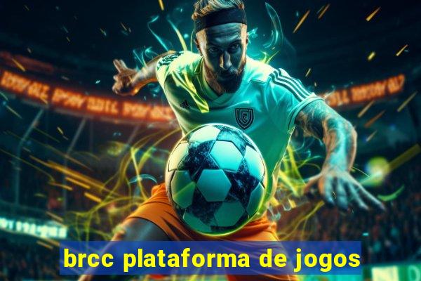 brcc plataforma de jogos