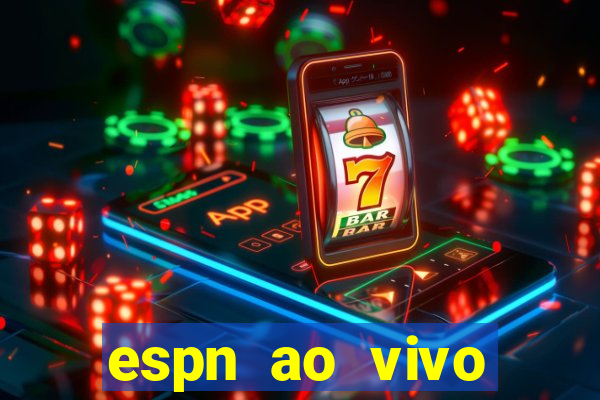 espn ao vivo online grátis