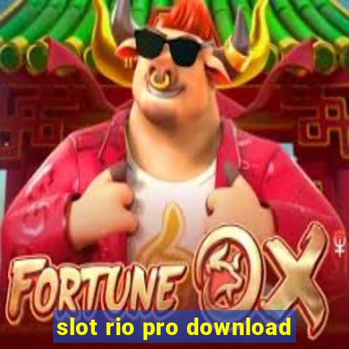 slot rio pro download