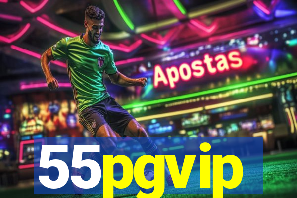 55pgvip