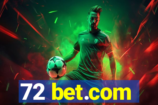 72 bet.com