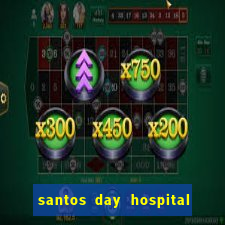 santos day hospital trabalhe conosco