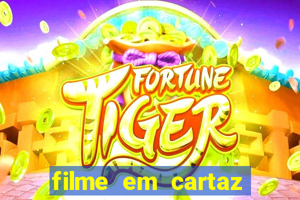 filme em cartaz cine araujo