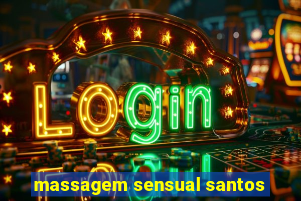 massagem sensual santos