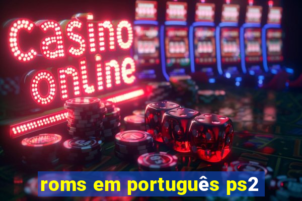 roms em português ps2