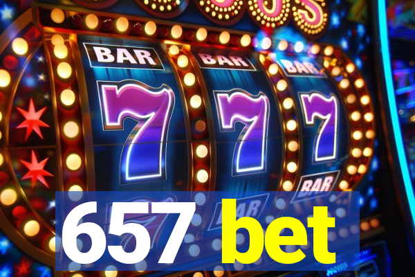 657 bet