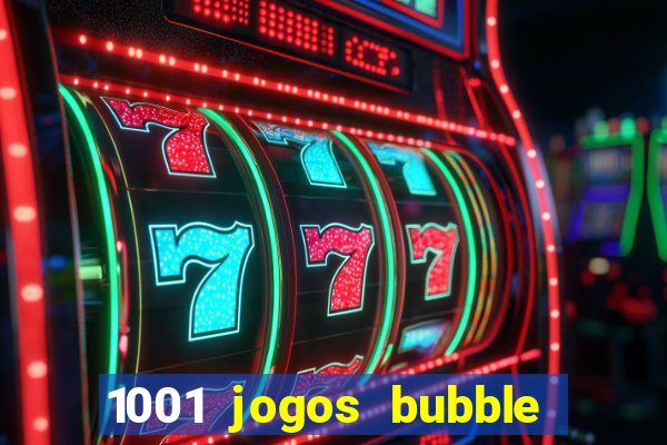 1001 jogos bubble shooter grátis