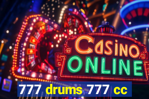 777 drums 777 cc