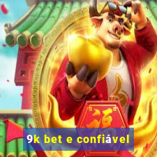 9k bet e confiável