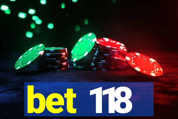 bet 118