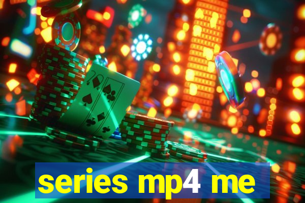 series mp4 me