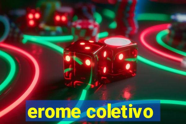 erome coletivo